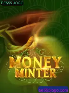 Tudo Sobre MoneyMinter: Explore o Universo do Jogo EE555 JOGO