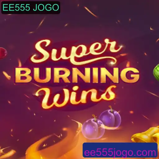 Explorando o Mundo de SuperBurningWins: Guia Completo do Jogo EE555